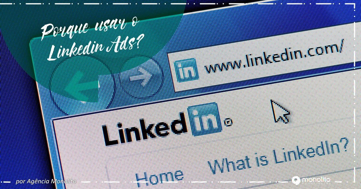 Por que usar o LinkedIn ads?