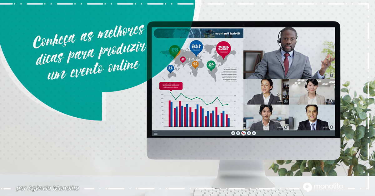 Conheça as melhores dicas para produzir um evento online