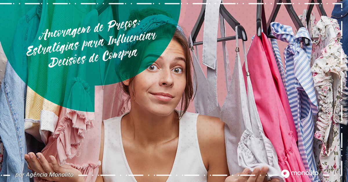 Ancoragem de Preços: Estratégias para Influenciar Decisões de Compra
