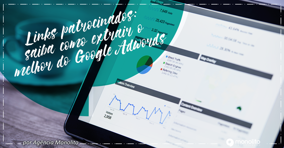 Links patrocinados: saiba como extrair o melhor do Google Adwords